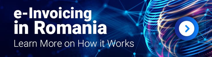 Learn more about E-Invoicing in Romania