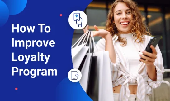 Increase Customer Loyalty Like a Pro: 10 Creative Ways to Improve Your Loyalty Program