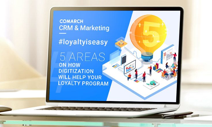 5 Areas On How Digitization Will Help Your Loyalty Program | COMARCH SA
